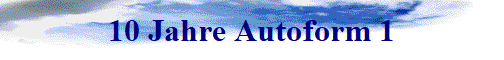 10 Jahre Autoform 1