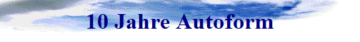 10 Jahre Autoform